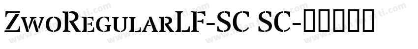 ZwoRegularLF-SC SC字体转换